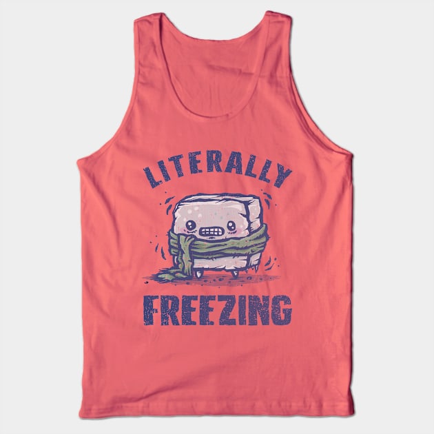 Literally Freezing Tank Top by kg07_shirts